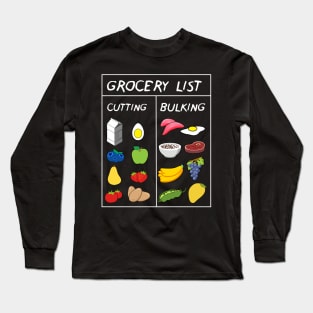 Grocery List: Cutting / Bulking Long Sleeve T-Shirt